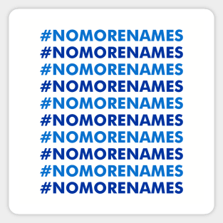 No more names Sticker